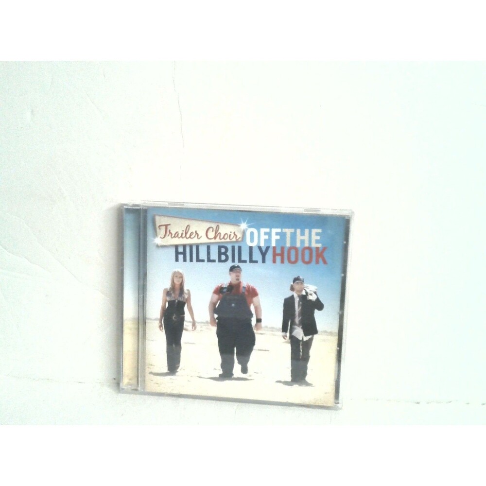 Trailer Choir Off The Hillbilly Hook CD 2009 Show Dog LLC Universal